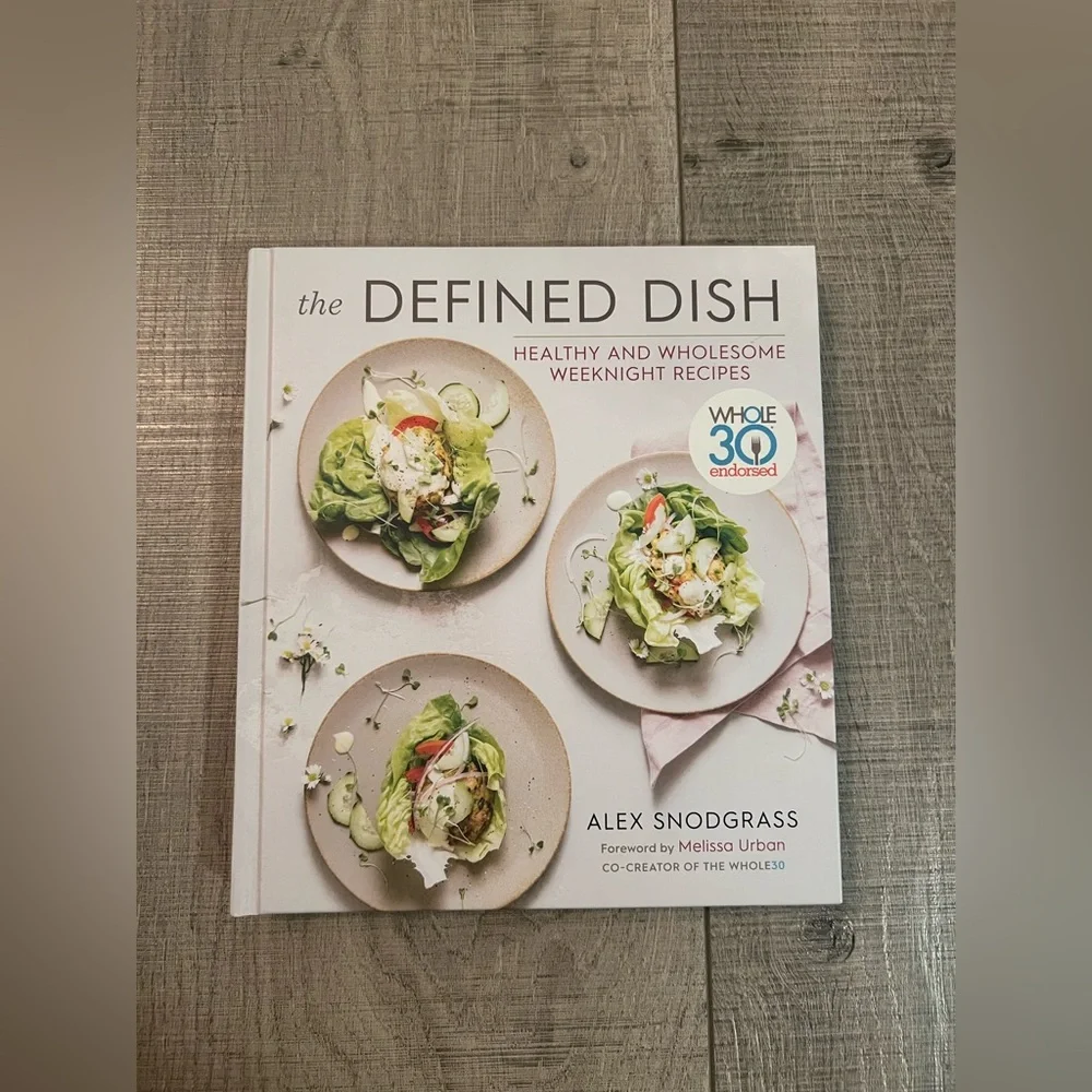 The Defined Dish Cookbook by Alex Snodgrass